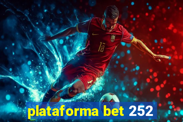 plataforma bet 252